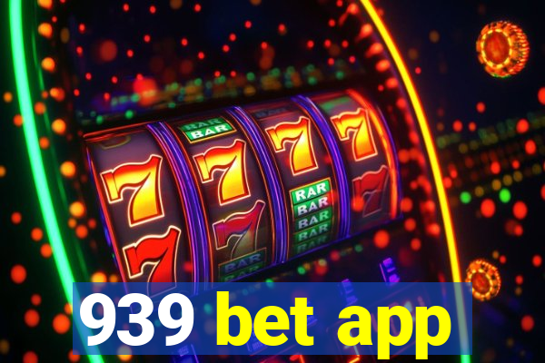 939 bet app